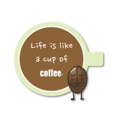 人生は一杯のコーヒーのようなものです