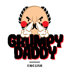 GRUMPY DADDY