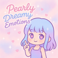 Pearly Dreamy Emotions