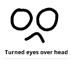 Turn eyes over head